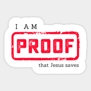 I am Proof that Jesus Saves Christian Graphic Sticker